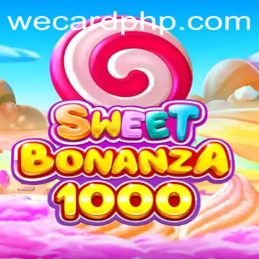 Exploring the Thrills of SweetBonanza1000: A WeCard Adventure